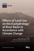 Effects of Land Use on the Ecohydrology of River Basin in Accordance with Climate Change - Hardcover