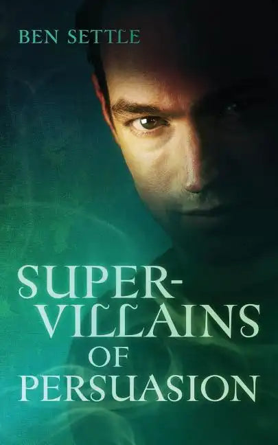 Super Villains of Persuasion - Paperback