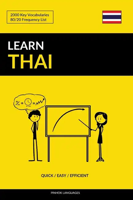 Learn Thai - Quick / Easy / Efficient: 2000 Key Vocabularies - Paperback