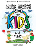 Word Search Books for Kids 6-8: Word Search Puzzles for Kids Activities Workbooks age 6 7 8 year olds - Paperback