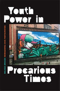 Youth Power in Precarious Times: Reimagining Civic Participation - Paperback
