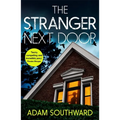 The Stranger Next Door: The Completely Unputdownable Thriller with a Jaw-Dropping Twist - Paperback