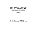 Glossator: Practice and Theory of the Commentary: On the Poems of J.H. Prynne - Paperback