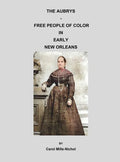 The Aubrys - Free People of Color in Early New Orleans - Hardcover