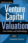 Venture Capital Valuation, + Website: Case Studies and Methodology - Hardcover