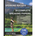 Speaking Success: Cambridge Advanced (CAE) 10 complete speaking papers. Practice tests C1. - Paperback