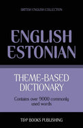 Theme-based dictionary British English-Estonian - 9000 words - Paperback