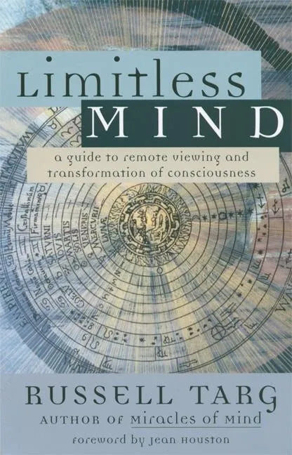 Limitless Mind: A Guide to Remote Viewing and Transformation of Consciousness - Paperback