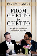 From Ghetto to Ghetto: An African American Journey to Judaism - Paperback