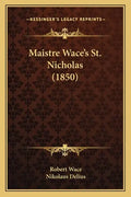 Maistre Wace's St. Nicholas (1850) - Paperback