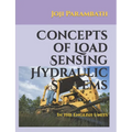 Concepts of Load Sensing Hydraulic Systems: In the English Units - Paperback