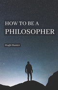 How to be a Philosopher - Paperback