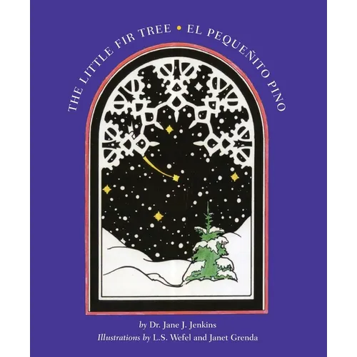The Little Fir Tree: El Pequenito Pino - Paperback