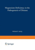Magnesium Deficiency in the Pathogenesis of Disease: Early Roots of Cardiovascular, Skeletal, and Renal Abnormalities - Paperback