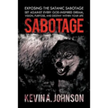 Sabotage: Exposing the Satanic Sabotage Set Against Every God-Inspired Dream, Vision, Purpose, and Destiny Within Your Life - Paperback