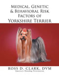 Medical, Genetic & Behavioral Risk Factors of Yorkshire Terrier - Paperback