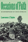 Occasions of Faith: An Anthropology of Irish Catholics - Paperback