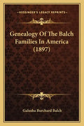Genealogy of the Balch Families in America (1897) - Paperback