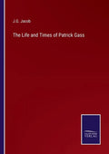 The Life and Times of Patrick Gass - Paperback