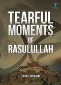 Tearful Moments of Rasulullah - Paperback