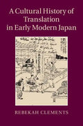 A Cultural History of Translation in Early Modern Japan - Hardcover