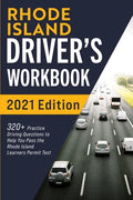 Rhode Island Driver's Workbook: 320] Practice Driving Questions to Help You Pass the Rhode Island Learner's Permit Test - Paperback