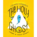 The Holy Ghost: A Spirited Comic - Hardcover