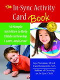 The In-Sync Activity Card Book: 50 Simple Activities to Help Children Develop, Learn, and Grow! - Spiral
