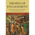 Tropes of Engagement: Chaucer's Italian Poetics of Intertextuality - Hardcover
