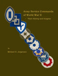 Army Service Commands of World War II - Their History and Insignia - Paperback