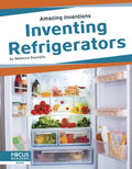 Inventing Refrigerators - Library Binding