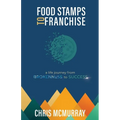 Food Stamps to Franchise - Paperback