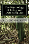 The Psychology of Lying and Detecting Lies - Paperback
