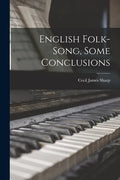 English Folk-Song, Some Conclusions - Paperback