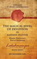 The Magical Jewel of Devotion in Kashmir Shaivism: Bhatta Narayana's Stava Cintamani - Hardcover