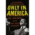 Only in America: Al Jolson and the Jazz Singer - Hardcover