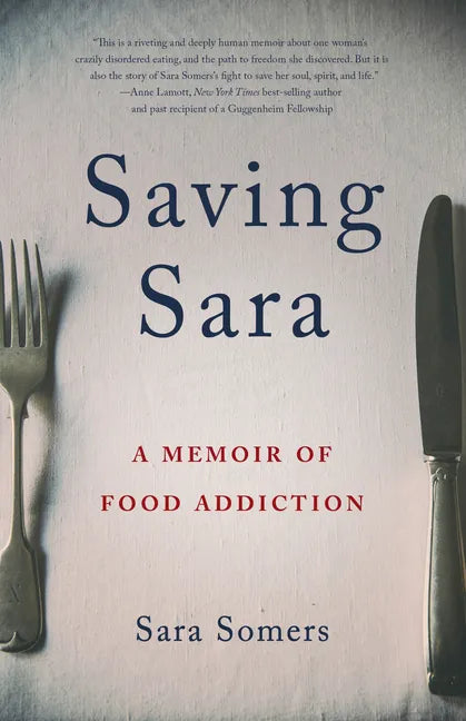 Saving Sara: A Memoir of Food Addiction - Paperback