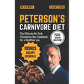Peterson's Carnivore Diet: The Ultimate Low Carb Elimination Diet for a Healthier You - Paperback