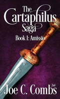 The Cartaphilus Saga: book#1 Amissio - Paperback