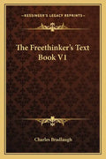 The Freethinker's Text Book V1 - Paperback