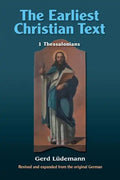 The Earliest Christian Text: 1 Thessalonians - Paperback
