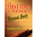 The First-Time Supervisor's Survival Guide - Paperback