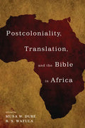 Postcoloniality, Translation, and the Bible in Africa - Paperback