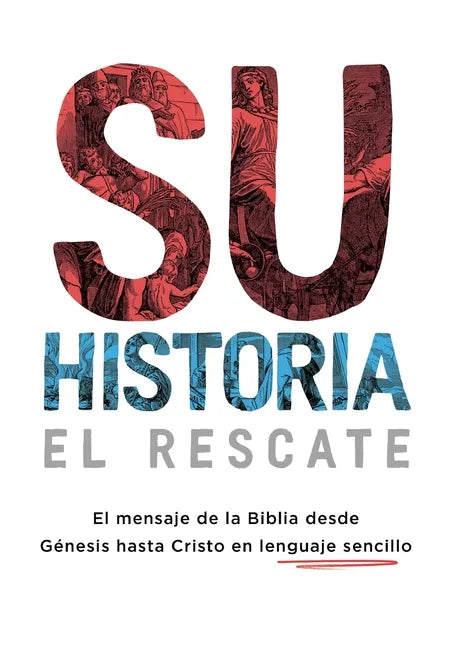 Su historia: El mensaje de la Biblia desde Génesis hasta Cristo en lenguaje sencillo - Paperback