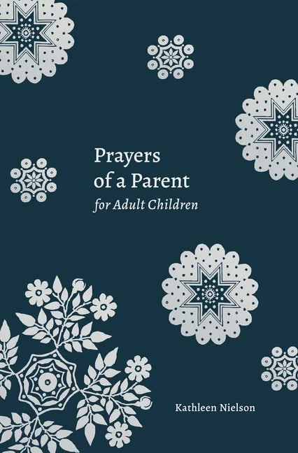 Prayers of a Parent for Adult Children - Paperback