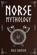 Norse Mythology: Tales of Norse Gods, Heroes, Beliefs, Rituals & the Viking Legacy. - Paperback
