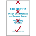 Fail Better: Design Smart Mistakes and Succeed Sooner - Hardcover