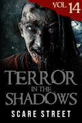 Terror in the Shadows Vol. 14: Horror Short Stories Collection with Scary Ghosts, Paranormal & Supernatural Monsters - Paperback