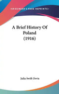 A Brief History Of Poland (1916) - Hardcover