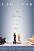 Tug of War: The Downward Ascent of Power - Paperback